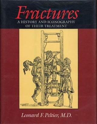 Book Id: 13310 Fractures: A History and Iconography of Their Treatment. A new...