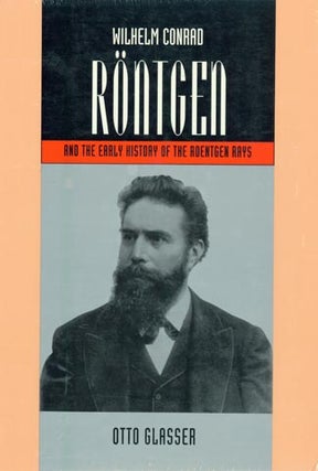 Book Id: 13807 Wilhelm Rontgen and the Early History of the Rontgen Rays by Otto...