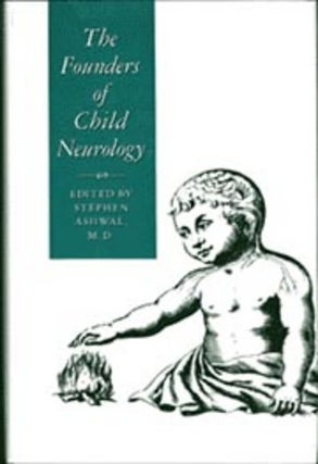 Book Id: 16165 The Founders of Child Neurology. A new copy in very fine...