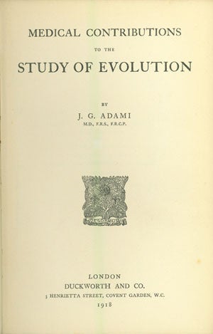 Book Id: 40429 Medical contributions to the study of evolution. John George Adami.