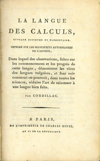 Book Id: 40691 La langue des calculs, ouvrage posthume et élémentaire. . . . (With) Laromiguière, Pierre (1756-1837). Paradoxes de Condillac. Etienne Condillac.