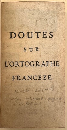 Book Id: 41175 Doutes sur l'ortographe franceze. [Author's name is anagram for...