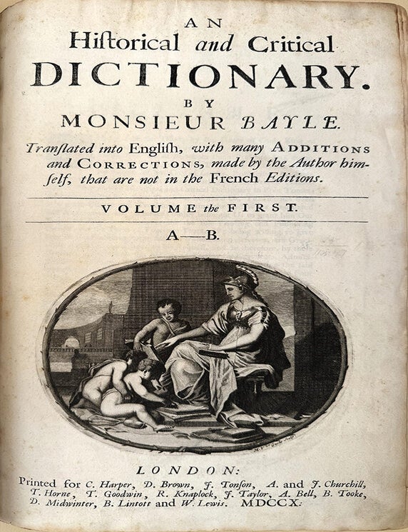 Book Id: 41539 An Historical and Critical Dictionary by Monsieur Bayle. Translated into English, with many Additions and Corrections, made by the Author himself, that are not in the French editions. 4 vols., Folio. Cont. calf, rubbed, rebacked new endpapers. Pierre Bayle.