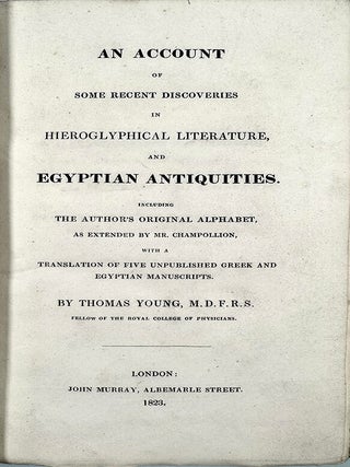 An account of some recent discoveries in hieroglyphical literature and Egyptian Antiquities. Thomas Young.