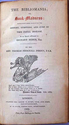 Book Id: 42460 The Bibliomania. First edition, with ALS mounted on front...