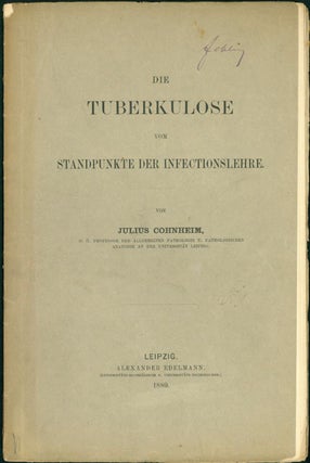 Book Id: 42478 Die Tuberkulose vom Standpunkte der Infectionslehre. Julius Cohnheim