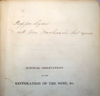 Surgical observations on the restoration of the nose. Inscribed to John Lizars, and from the library of Lawson Tait.