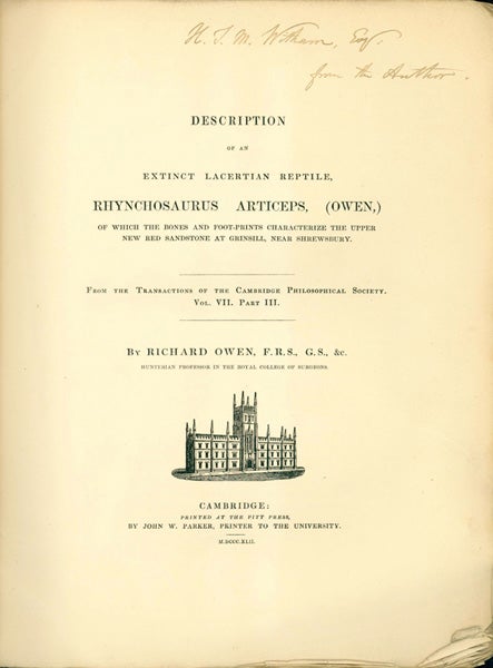 Book Id: 42656 Description of an extinct lacertian reptile, Rhynchosaurus articeps (Owen). Inscribed by Owen to Henry Witham. Richard Owen.