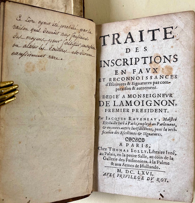 Book Id: 42674 Traite des inscriptions en faux e reconnisannces d'Escritures & signatures par comparaison & autrement. Jacques Raveneau.