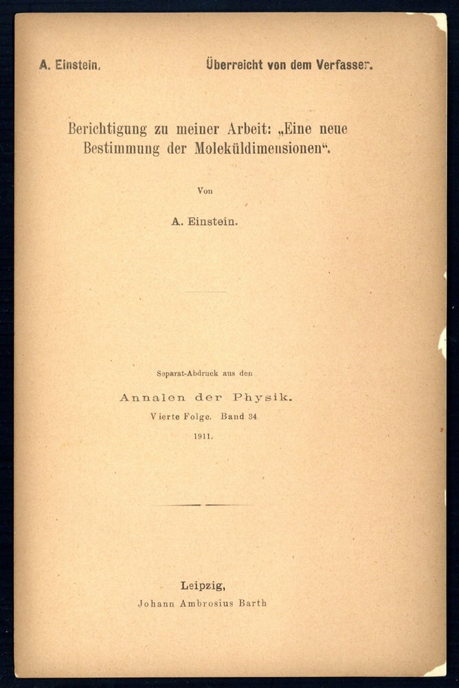 Book Id: 43292 Berichtigung zu meiner Arbeit: “Eine neue Bestimmung der Moleküldimensionen.” Offprint. Albert Einstein.