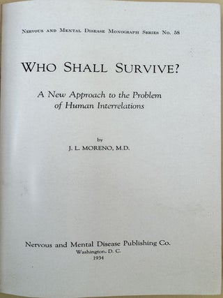 Who shall survive? A new approach to the problem of human interrelations. Original cloth, skillfully recased, retaining original spine.