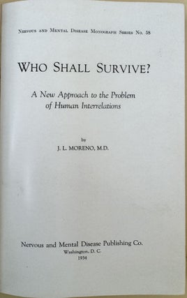Who shall survive? A new approach to the problem of human interrelations. Original cloth, skillfully recased, retaining original spine.