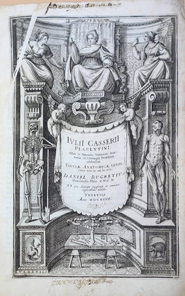 Book Id: 44261 Tabulae anatomicae LXXIIX (with 2 other works). Giulio Casserio,...