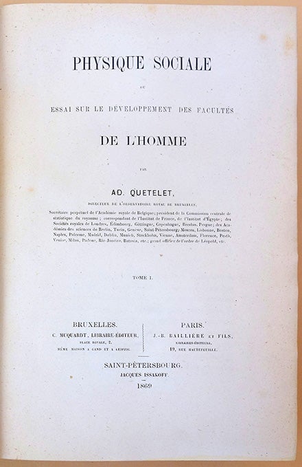 Book Id: 44284 Physique sociale ou essai sir le developpement des facultes de l'homme. 2 vols. in 1. Adolphe Quetelet.