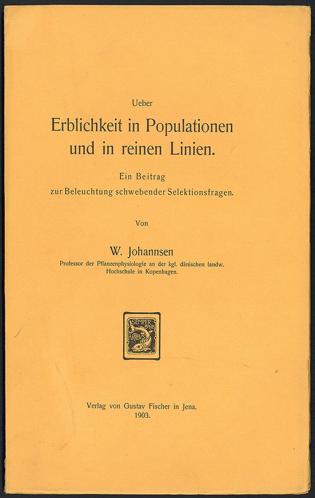 Book Id: 44318 Ueber Erblichkeit in Populationen und in reinen Linien. Wilhelm Johannsen.