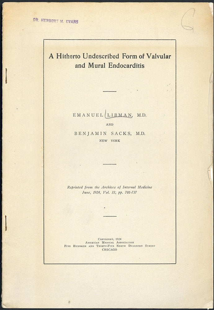 Book Id: 44319 A hitherto undescribed form of valvular and mural endocarditis. Offprint. H. M. Evans copy. Emanuel Libman, Benjamin Sacks.