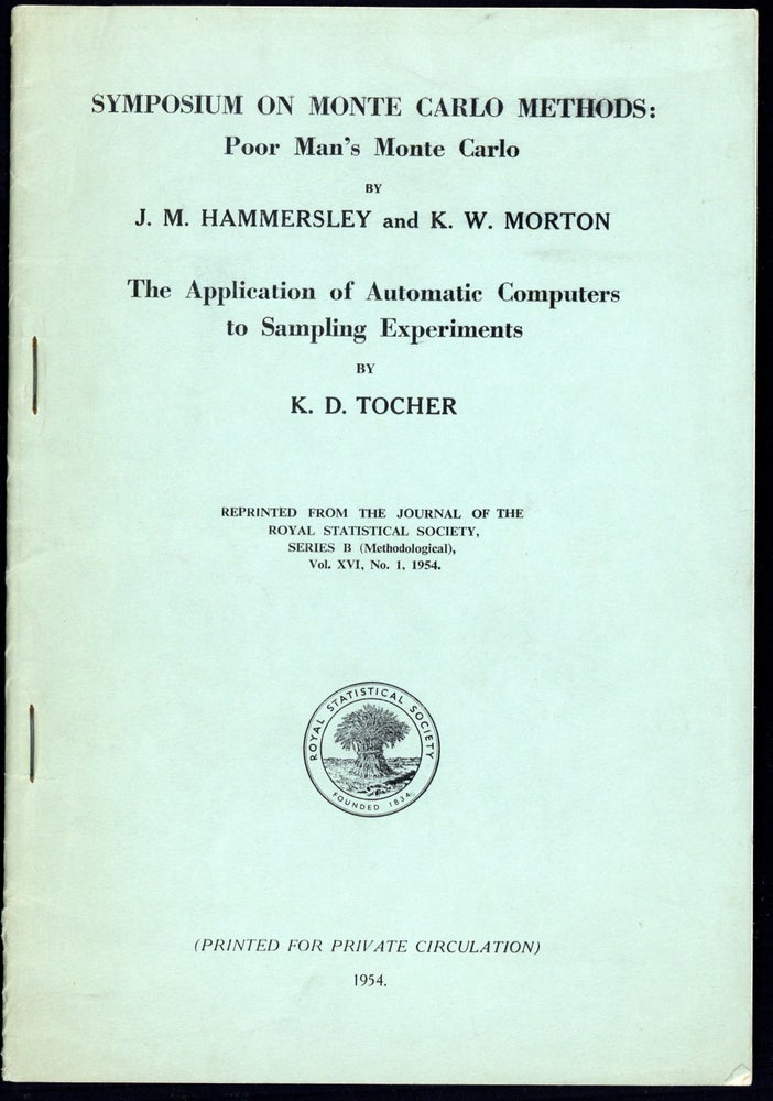Book Id: 44666 Poor man’s Monte Carlo. [with] The application of automatic computers to sampling experiments. John M. Hammersley, K. W. Morton, Keith D. Tocher, 1920–.