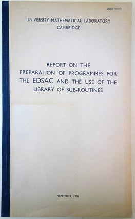Book Id: 44861 Report on the preparation of programmes for the EDSAC and the use...