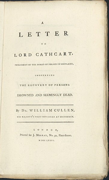 Book Id: 45190 A letter to Lord Cathcart . . . concerning the recovery of persons drowned and seemingly dead. William Cullen.