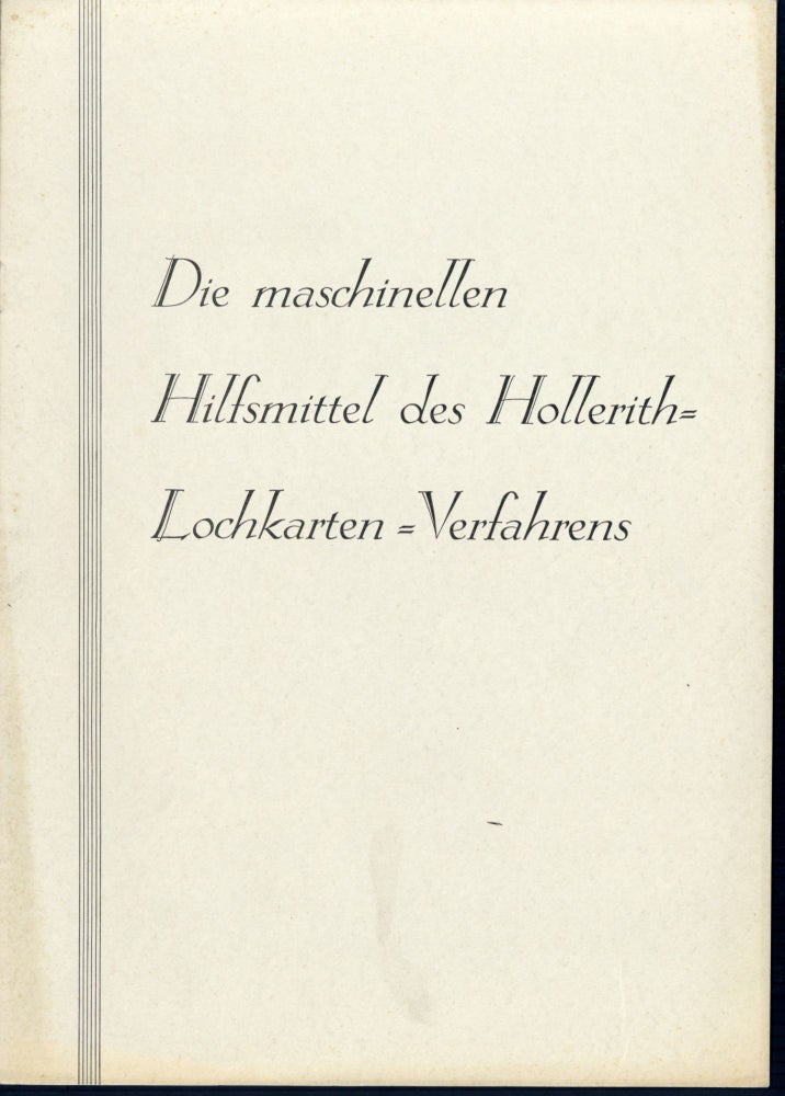 Book Id: 45265 Die maschinellen Hilfsmittel des Hollerith-Lochkarten-Verfahrens. Deutsche Hollerith Machinen Gesellschaft.