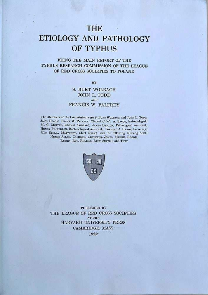Book Id: 45478 The etiology and pathology of typhus. Presentation copy. Simeon Burt Wolbach, John L. Todd, Francis W. Palfrey.