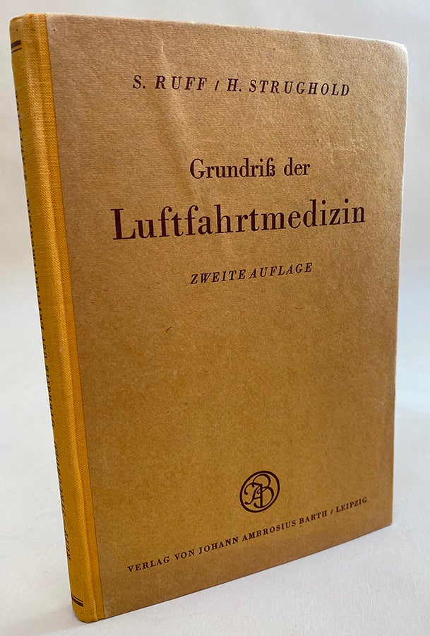 Book Id: 45487 Grundriß der Luftfahrtmedizin. 2nd ed. Siegfried Ruff, Hubertus Strughold.