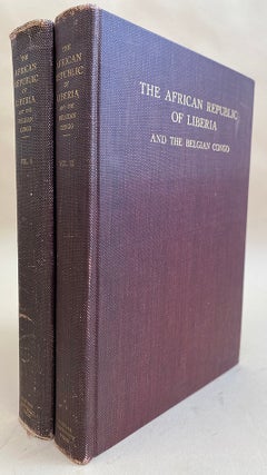 The African republic of Liberia and the Belgian Congo. Presentation copy