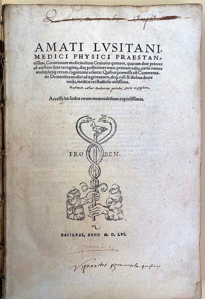 Book Id: 45525 Curationum medicinalium centuriae quatuor. Joao Rodrigues de Castelo Branco, Amatus Lusitanus.