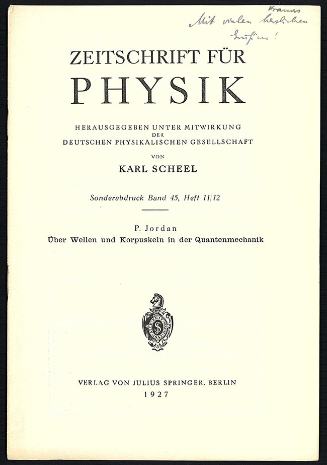 Book Id: 46050 Über Wellen und Korpuskeln in der Quantenmechanik. Offprint presented to Kramers. Pascual Jordan.