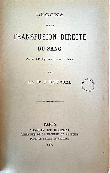 Book Id: 46328 Leçons sur la transfusion du sang. Inscribed copy. Joseph Roussel.
