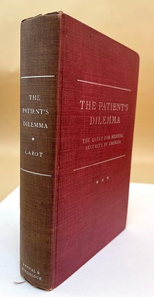 The patient's dilemma: The quest for medical security in America. Inscribed copy.