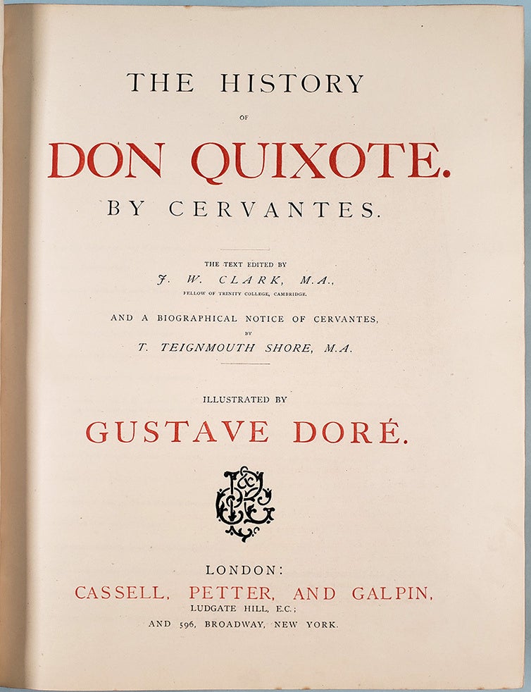 Book Id: 46571 The History of Don Quixote illustrated by Gustav Dore. Extremely fine copy in original decorated cloth. Miguel de Cervantes, Gustave Dor&eacute;.