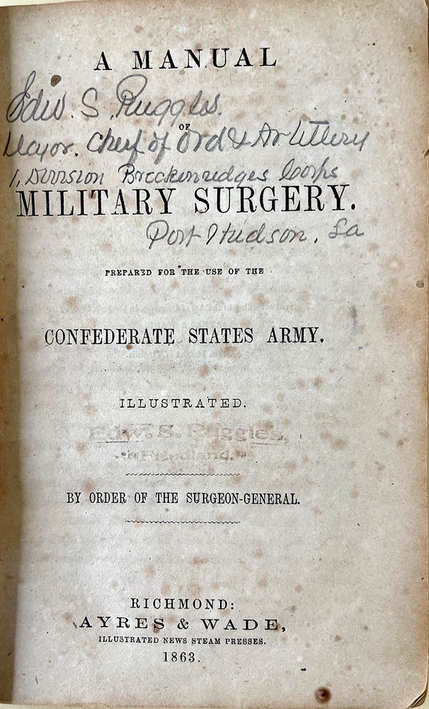 Book Id: 46756 A manual of military surgery, prepared for the use of the Confederate States Army. Samuel Preston Moore.