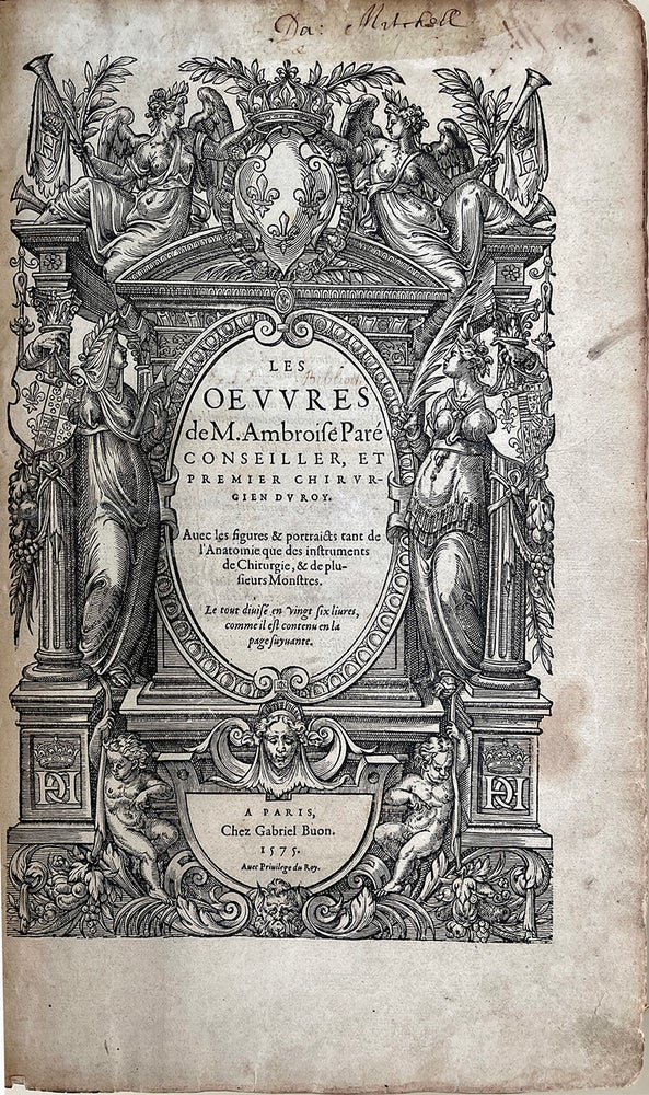 Book Id: 46768 Les oeuvres de . . . Avec les figures & portraicts tant de l'anatomie que des instruments de chirurgie . . Ambroise Pare.