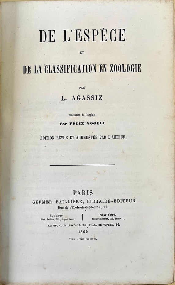 Book Id: 47273 De l'espece et de la classification en zoologie. Edition revue et augmentee par l'auteur. Luis Agassiz.