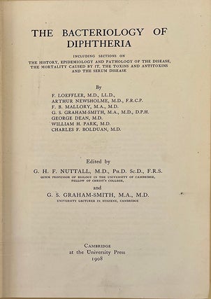 Book Id: 48820 The bacteriology of diphtheria. Edited by G. H. F. Nuttall and G....
