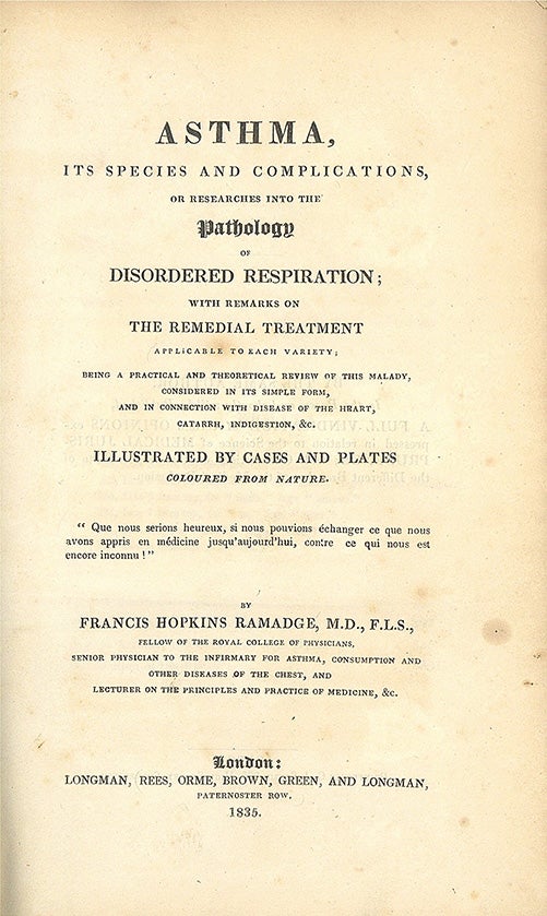 Book Id: 48873 Asthma, its species and complications, or researches into the pathology of disordered respiration. Francis Hopkins Ramage.