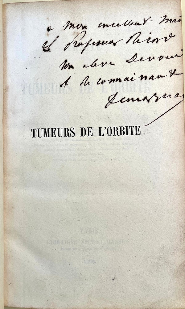 Book Id: 50769 Traité des tumeurs de l'orbite. Insc. to P. Ricord. Jean Nicolas Demarquay.