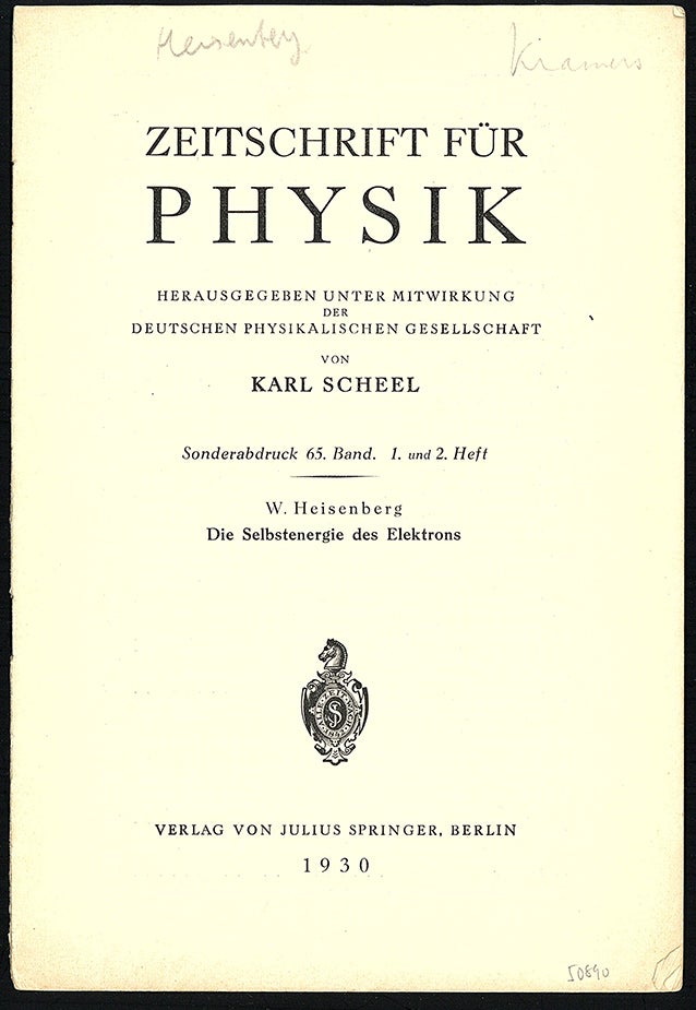Book Id: 50890 Die Selbstenergie des Elektrons. Offprint from Zeitsch. f. Physik 65. Kramers's copy. Werner Heisenberg.