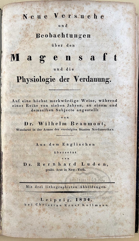 Book Id: 51398 Neue Versuche und Beobachtung über den Magensaft und die Physiologie der Verdauung. William Beaumont.