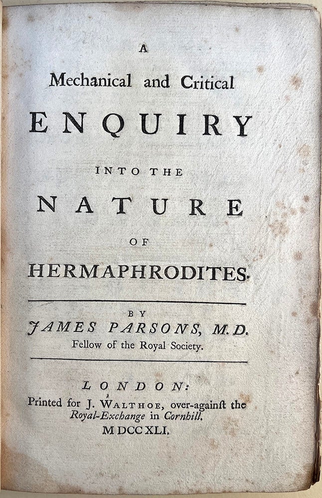 Book Id: 51550 A mechanical and critical inquiry into the nature of hermaphrodites. James Parsons.