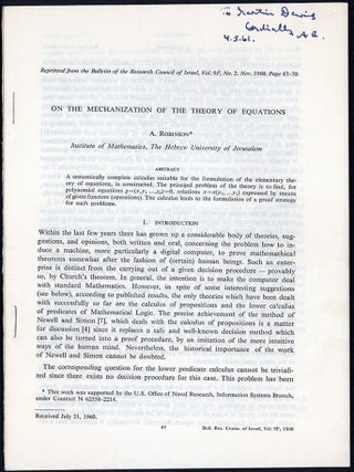 On the mechanization of the theory of equations. Offprint. Inscribed to Martin Davis. Abraham Robinson.