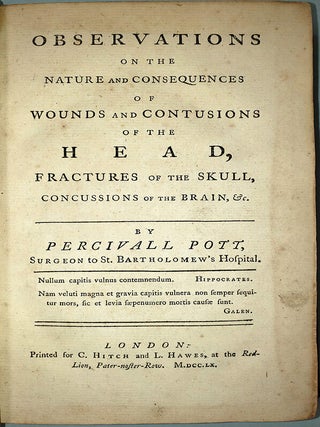 Observations on the nature and consequences of wounds and contusions to the head. Bound with 2nd. Percival Pott.