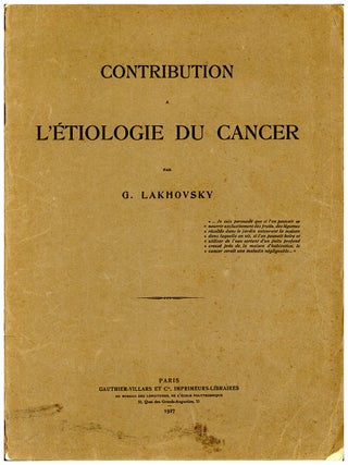 Contribution de l'&eacute;tiologie du cancer. G. Lakhovsky.