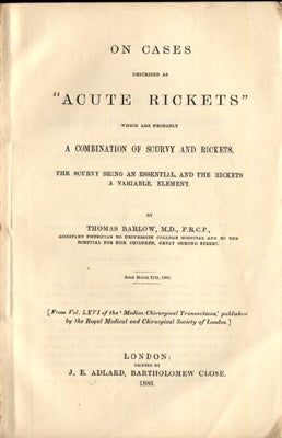 Book Id: 6532 On cases described as "acute rickets". Offprint. Thomas Barlow