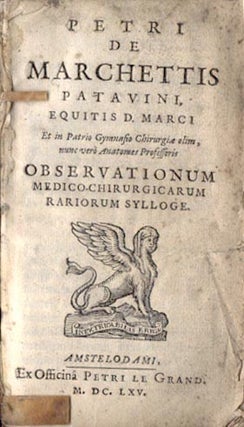Book Id: 7729 Observationum medico-chirugicarum rariorum sylloge. Pietro Marchetti