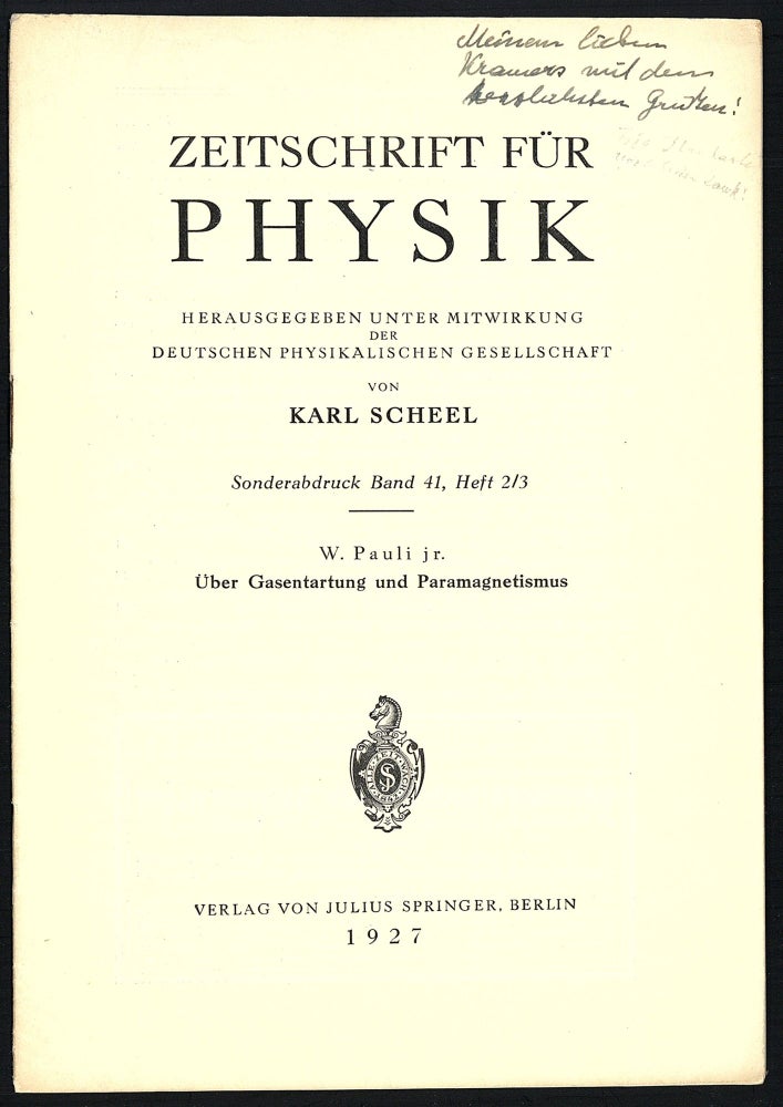 Book Id: 45904 Über Gasentartung und Paramagnetismus. Offprint inscribed to Kramers. Wolfgang Pauli.